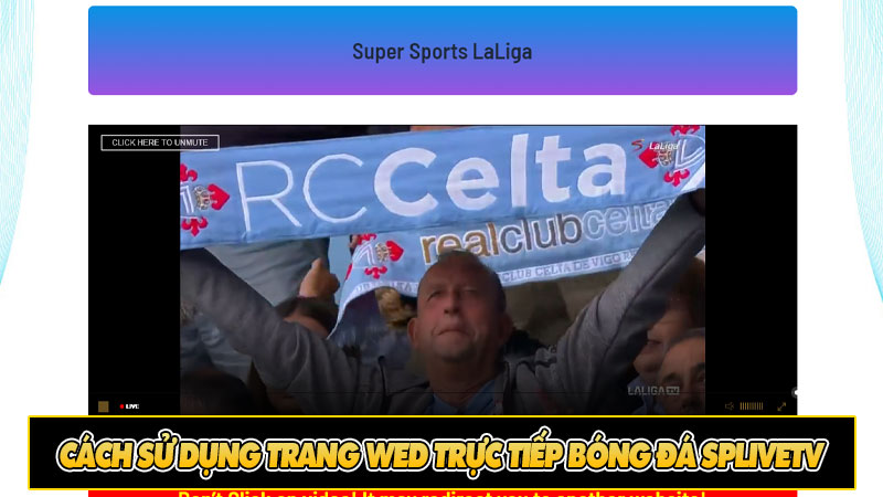 Cách sử dụng trang wed trực tiếp bóng đá Splivetv